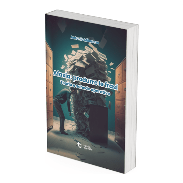 [Libro cartaceo] Afasia: Produrre le frasi. 140 schede in PDF con esercizi e attività pratiche