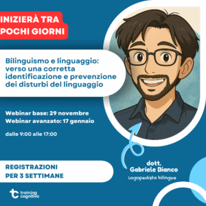 [Corso sincrono] Gabriele Bianco: Bilinguismo e linguaggio: verso una corretta identificazione e prevenzione dei disturbi del linguaggio. Corso teorico-pratico (novembre 2025 - gennaio 2026)