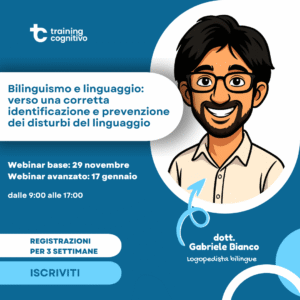 [Corso sincrono] Gabriele Bianco: Bilinguismo e linguaggio: verso una corretta identificazione e prevenzione dei disturbi del linguaggio. Corso teorico-pratico (novembre 2025 - gennaio 2026)