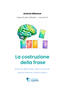 Esercizi per l’afasia, volume 5: La costruzione della frase